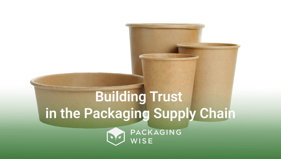 Building Trust in the Packaging Supply Chain